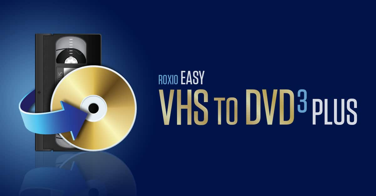 roxio vhs to dvd software free download